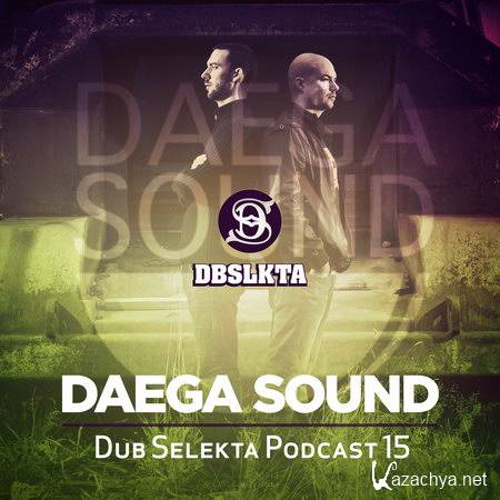 Daega Sound - Dub Selekta Podcast 15 (28-11-2012)