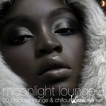 Moonlight Lounge 3 - 20 Precious Lounge & Chillout Tunes (2012)