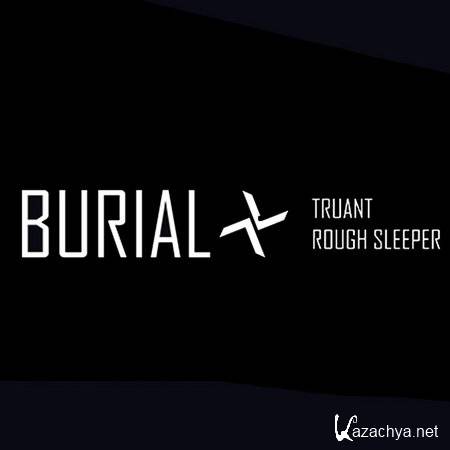 Burial - Truant / Rough Sleeper (2012)