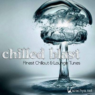 Chilled Blast. Finest Chillout & Lounge Tunes (2012)