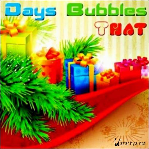  Days Bubbles That (2012) 