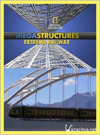 :    / MegaStructures: Extreme Railway (2011) HDTVRip 