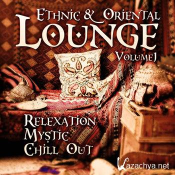 Ethnic & Oriental Lounge Vol 1: Relexation Mystic Chill Out (2012)