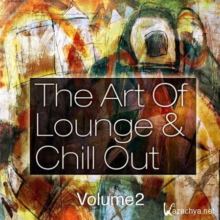 VA - The Art of Lounge and Chill Out Vol.2: Down & Uptempo Bar Sessions (2012)