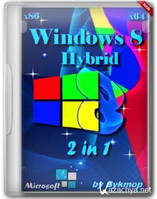 Windows 8 Hybrid (2in1) x86+x64 by Bukmop 26.12.2012 []