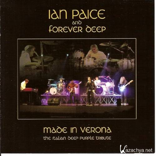 Ian Paice and Forever Deep - Made in Verona - The Italian Deep Purple Tribute (2010) MP3