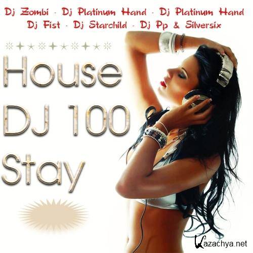  House DJ 100 Stay (2012) 