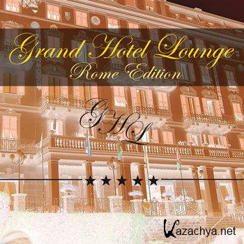 Grand Hotel Lounge (Rome Edition) (2012)