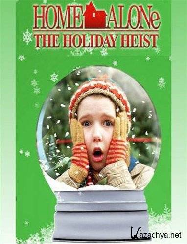 ���� ���� 5: ���� � ������� / Home Alone: The Holiday Heist (2012) HDTVRip