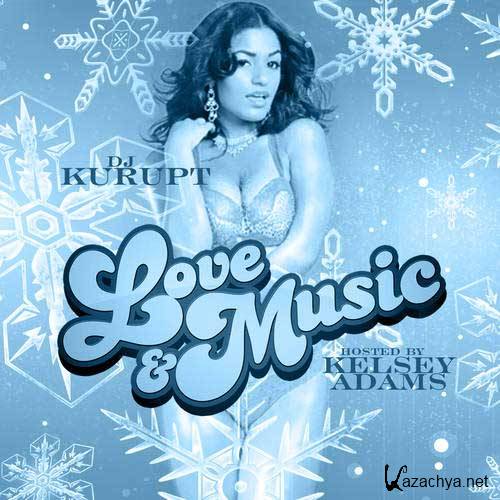  DJ Kurupt Love & Music (Hosted By Kelsey Adams) (2013) 