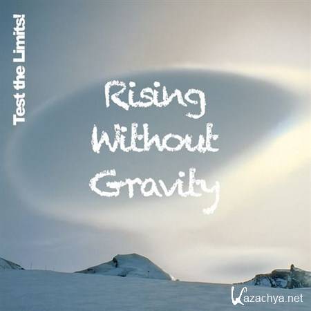 Test the Limits! - Rising Without Gravity (2012)
