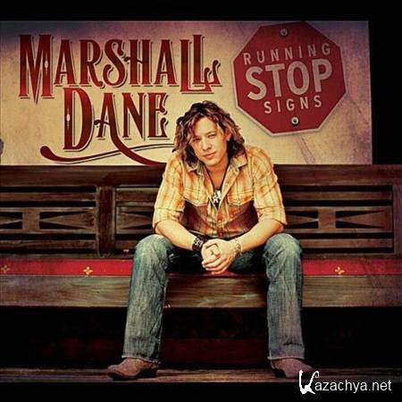 Marshall Dane - Running Stop Signs (2012)
