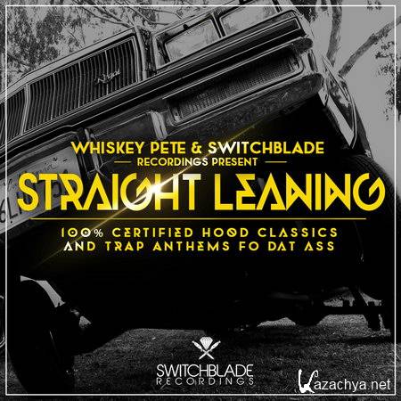 VA - Whiskey Pete & Switchblade Recording Present Straight Leaning (2012)