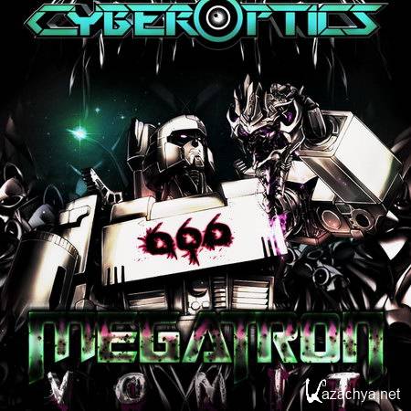 Cyberoptics - Megatron Vomit 666 Mix (2012)