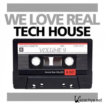 We Love Real Tech House, Vol. 9 (2013)
