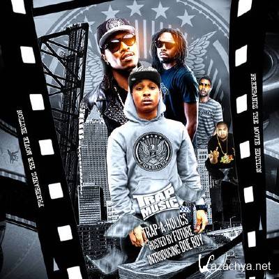 Trap-A-Holics - Trap Music: FBG The Movie Edition (2013)