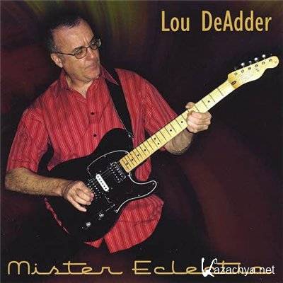 Lou DeAdder - Mister Eclectic (2008)