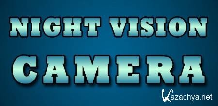 Night Vision Camera 1.1.5 (2012/ENG/OS Android)