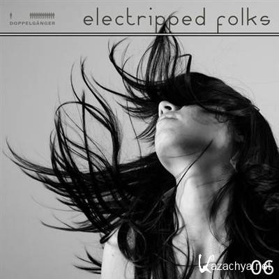 Electripped Folks 06 (2012)