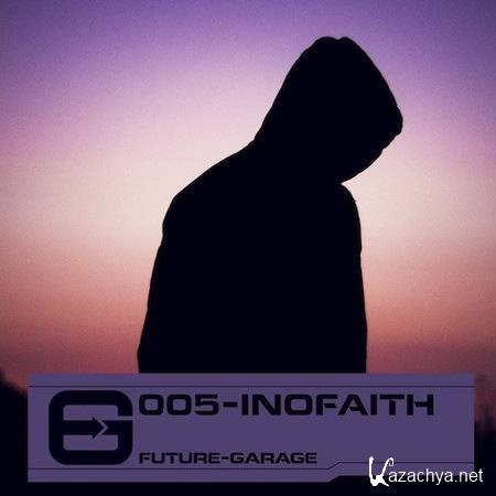 Inofaith - Future Garage Mix 005 (2012)