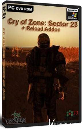 Cry of Zone: Sector 23 + Reload Addon (2012/RUS/PC/Repack/Win All)
