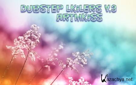 Dubstep Lkilers v.3 (2013)