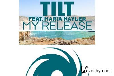 Tilt feat. Maria Nayler  My Release