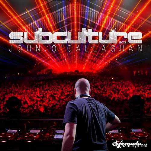 John O'Callaghan - Subculture 2013 (LOSSLESS) (2013)