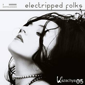 Electripped Folks 05 (2012)
