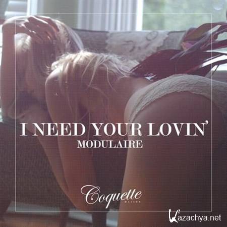 Modulaire - I Need Your Lovin' (2012)