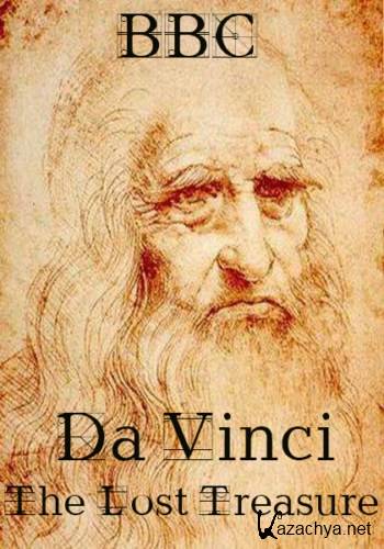 BBC:  .   / BBC: Da Vinci. The Lost Treasure (2011) SATRip