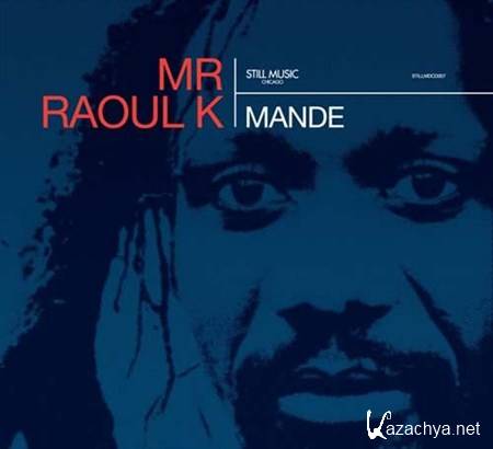 Mr Raoul K - Mande (2012)