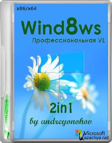 Microsoft Windows 8  VL 2in1 by andreyonohov (x86/x64//RUS/2013)
