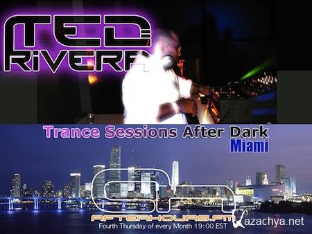 Ted Rivera - Trance Sessions After Dark 018 (2013-01-24)