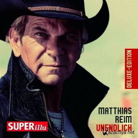 Matthias Reim - Unendlich (Deluxe Edition) (2013)