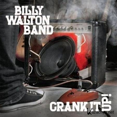 Billy Walton Band - Crank It Up ! (2012)