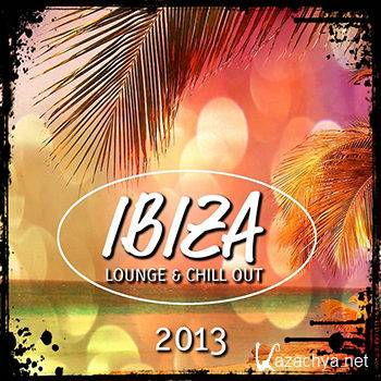 Ibiza 2013 Lounge & Chill Out (2013)