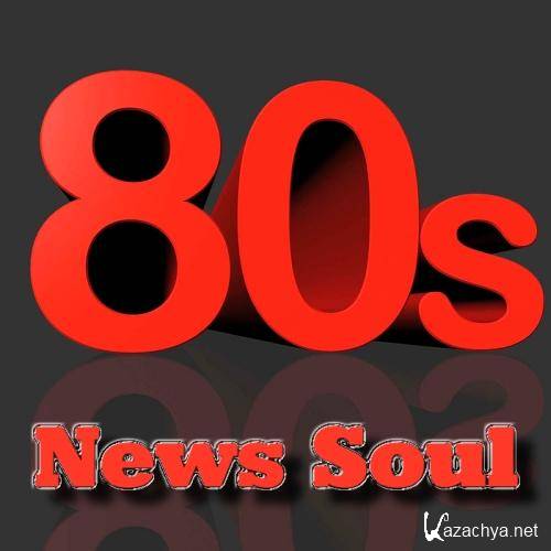 80`s News Soul (2013) 