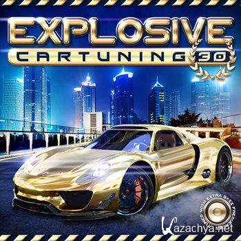 Explosive Car Tuning 30 [2CD] (2013)