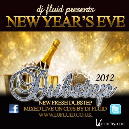 DJ Fluid - New Years Eve 2012 Dubstep Mix (2012)