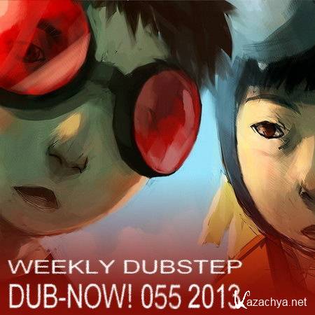 VA - Dub-Now! Weekly Dubstep 055 (2013)