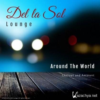 Matthew Callahan - Del la Sol: Around The World (2013)