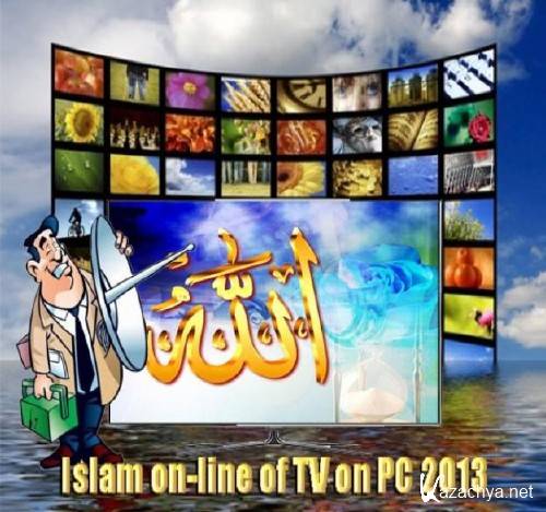 Islam on-line of TV on PC 2013