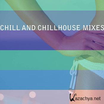 Chill And Chillhouse Mixes (2013)