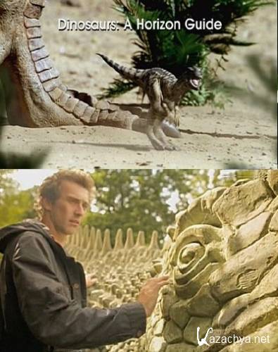    / Dinosaurs: A Horizon Guide (2011) SATRip