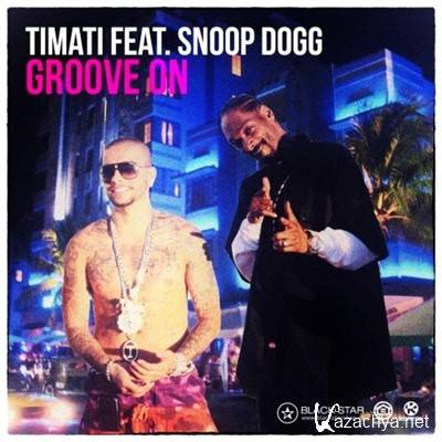 Timati Feat. Snoop Dogg - Groove On (2013)
