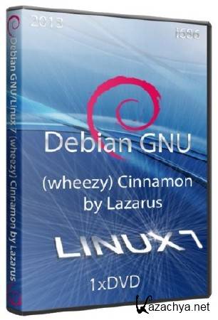 Debian GNU/Linux 7 (wheezy) Cinnamon by Lazarus i686 (1xDVD/2013/RUS)