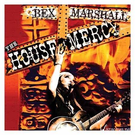 Bex Marshall - The House Of Mercy (2012)