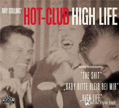 Ray Collins Hot-Club - High Life (2012)