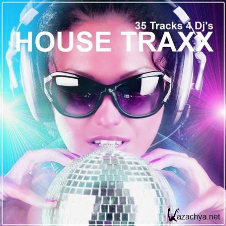 VA - House Traxx: 35 Tracks 4 DJ's (2013)